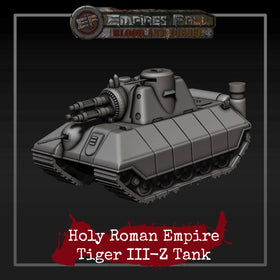 Holy Roman Empire Tiger III-Z Tank